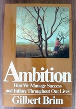 Ambition: How We Manage Success and Failure Throughout Our Lives Hardcov... - £8.65 GBP