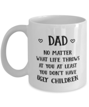 Funny Dad Gift, Dad No Matter What Life Throws At You, Unique Best Birth... - £15.77 GBP