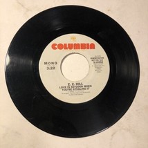 Z Z Hill 45 Vinyl Record Love Is So Good When You’re Stealing It - $5.93