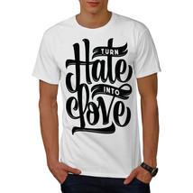 Wellcoda Hate Into Love Mens T-shirt, Positive Graphic Design Printed Tee - £14.90 GBP+