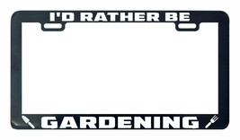 I&#39;d rather be gardening license plate frame holder - $5.99