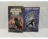 Lot Of (2) Robert Adams Novels Stairway To Forever Castaways In Time - $31.67