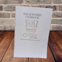 The Montery Cookbook Recipes From monterey Kentucky Cedar Creek Communpty School - £11.65 GBP