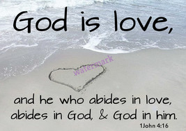 POPULAR BIBLE VERSE SCRIPTURE 1JOHN &quot;GOD IS LOVE, AND HE WHO ABIDES IN..... - $8.90