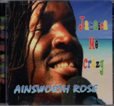 Jamaica Me Crazy by Ainsworth Rose (CD, 2010) - $139.77 MXN