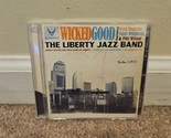 The Liberty Jazz Band/US Air Force Band - Wicked Good (CD, 2011) - £30.36 GBP