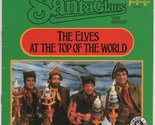 Santa Claus: The Movie The Elves At The Top of the World [Paperback] wat... - $2.93