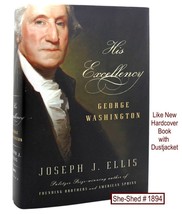 His Excellency: George Washington Joseph Ellis hardcover book with dust jacket - £5.42 GBP