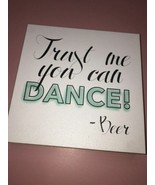 Trust Me You Can Dance - Beer Plaque-BRAND NEW-SHIPS SAME BUSINESS DAY - $21.80 CAD