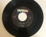 Rick Nelson 45 Vinyl Record I Need You - It’s Up To You - Imperial Recor... - $4.94
