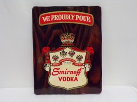 ORIGINAL Vintage We Proudly Pour Smirnoff Vodka 9x12 Wood Sign - £47.30 GBP