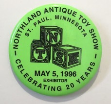 Northland Antique Toy Show Exhibitor Button Pin 1996 St. Paul Minnesota ... - £9.47 GBP