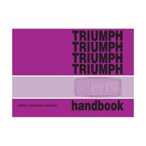 Triumph Tr6 Official Owner&#39;s Handbook - Us Edition Brooklands Books Ltd. - £17.81 GBP