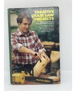 Creative Chain Saw Projects Book By Robert Scharff, Hardback, 1981 - $15.97 CAD