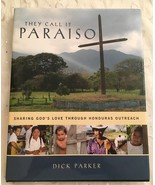 They Call it Paraiso: Sharing God&#39;s Love Through Honduras Outreach Autog... - $753.54 MXN