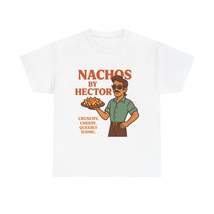Nachos by Hector – Crunchy. Cheesy. Queerly Iconic. Tee - $29.99