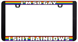 I&#39;M So Gay I Sh # T Rainbows Lesbian LGBTQ Rainbow License Plate Frame-
show ... - £5.73 GBP