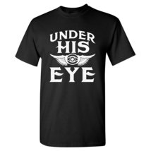 UGP Campus Apparel Under His Eye - TV Show Totalitarian Christian Graphic T Shir - £18.87 GBP