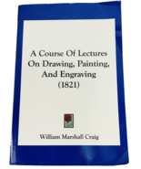 A Course of Lectures on Drawing Painting and Engraving 1821 Craig, Willi... - £26.01 GBP