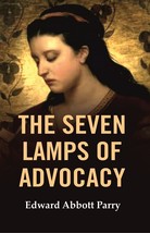 The Seven Lamps of Advocacy [Hardcover] - £20.54 GBP
