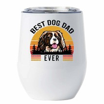 Cavalier King Dogs Tumbler 12oz Gift Best Dog Dad Ever White Tumblers Stainless - £17.87 GBP