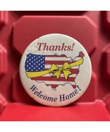 Thanks Welcome Home Pinback Button Pin Desert Storm United States Vintag... - $8.99