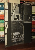 Feldstein, Mark UNSEEN NEW YORK  1st Edition 1st Printing - £37.68 GBP