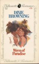 Wren Of Paradise (Silhouette Romance #73) Dixie Browning - £6.00 GBP