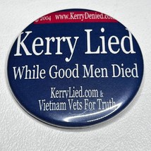 Vintage 2004 Kerry Lied While Good Men Died 2.25 Inch Campaign Button Pi... - £8.59 GBP