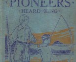 Stories of American Pioneers by Sarah Dow Heard &amp; M. W. King / 1929 Hard... - $5.69
