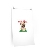 Pug Life Premium Matte vertical posters - $14.94 CAD