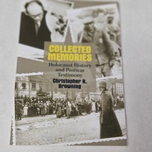 Collected Memories Holocaust History and Post-War Testimony  Browning - $10.98