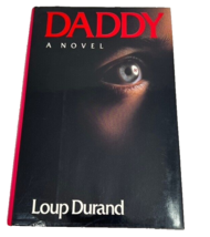 Daddy A Novel By Loup Durand 1988 Hardcover 1st American Edition Villard... - $16.99