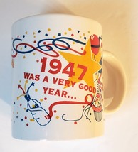 1947 Was a Very Good Year Birthday Ceramic Mug Cup Coffee Tea - £6.66 GBP