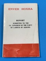 Old Albania BOOK-ENVER HOXHA-REPORT Submited 7th Congress PLA-1976-COMUNISM Time - £42.81 GBP