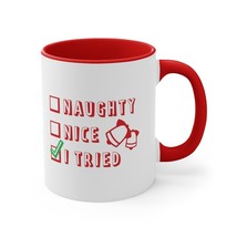 Naughty Nice I Tried Funny Christmas Holidays Coffee Mug 11oz Two Toned Cup - £15.56 GBP