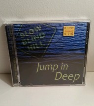 Slow Blind Hill - Jump in Deep (CD, 2006) - £5.22 GBP