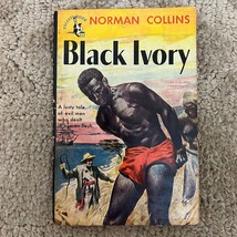 Black Ivory Adventure Paperback Book by Norman Collins Pocket Book 1949 - £9.64 GBP
