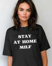 Stay At Home MILF Graphic Tee T-Shirt for Women Moms Mothers Mama - £18.35 GBP