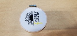 Custom Embroidered &quot;In a world full of roses be a sunflower&quot; 4&quot; Round Ho... - £13.90 GBP