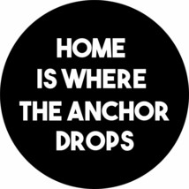 Home is where the Anchor Spare Tire Cover ANY Size, ANY Vehicle, trailer... - £89.02 GBP