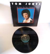 Tom Jones ‎Say You&#39;ll Stay Until Tomorrow 1977 Vinyl LP Record Album Pop Soul - £11.07 GBP