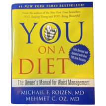 You On A Diet Revised Edition The Owner&#39;s Manual for Waist Management Dr. Oz - $9.99