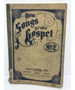 Antique 1905 Religious Songbook NEW SONGS OF THE GOSPEL By Hall-Mack Pub... - £14.56 GBP