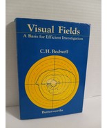 visual fields a basis for efficient investigation c.h. bedwell 1982 - $24.74