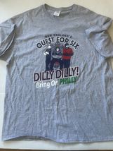 New England Patriots Quest for Six Dilly Dilly Bring on Philly T-shirt  2XL - $3.75