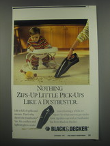 1991 Black & Decker Dustbuster Vac Ad - Nothing zips-up little pick-ups like a d - $18.49