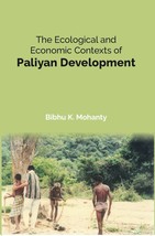 The Ecological and Economic Contexts of Paliyan Development [Hardcover] - £22.09 GBP