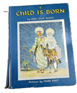 A Child Is Born by Edna Dean Baker 1932. 1st Edition - $12.76