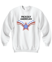 Independence Day Sweatshirt Proudly American White-SS - £20.40 GBP